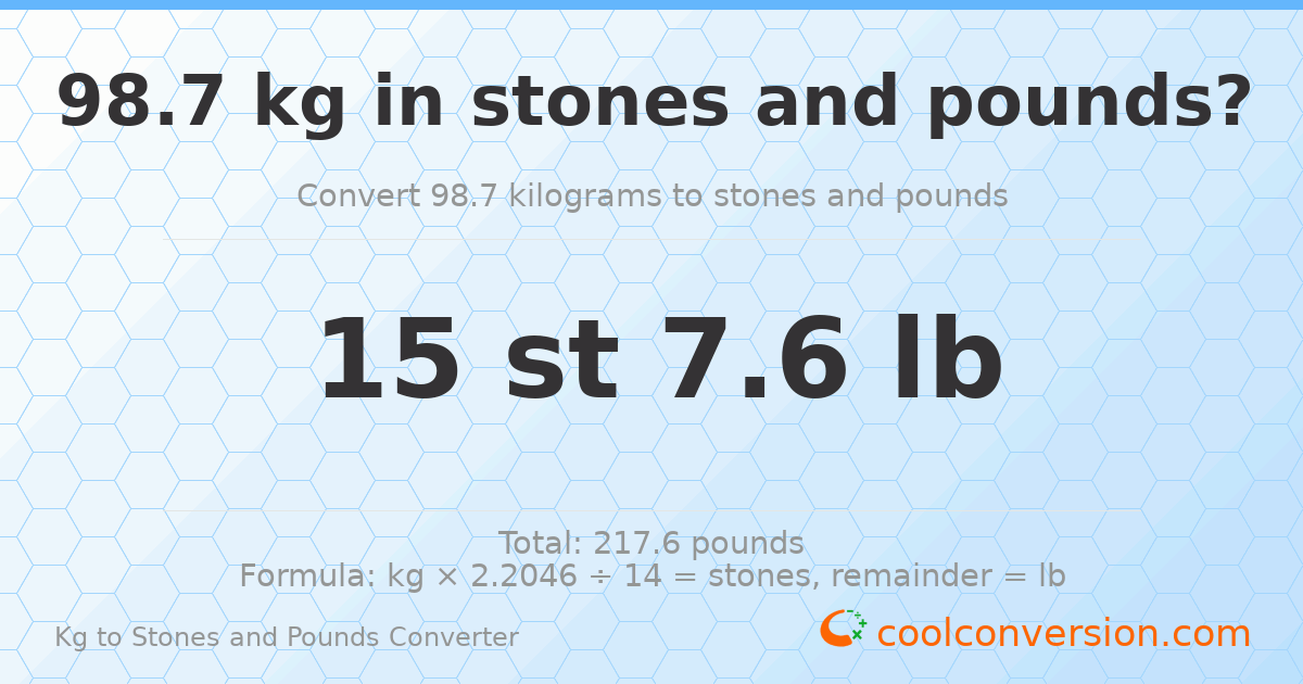 98.7 kg to stones and pounds — 98.7 kg = 15 st 7.60 lb