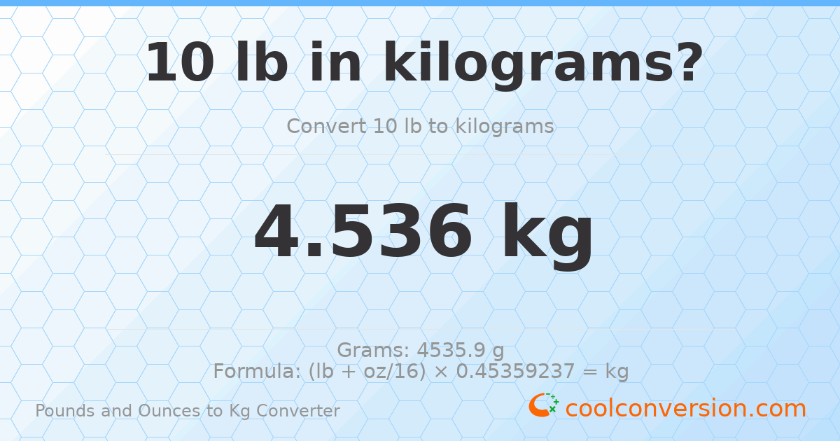 10 lb to kg — 4.536 kg