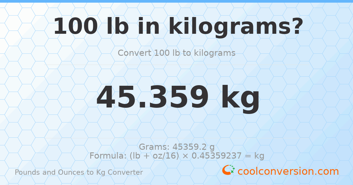 100 lb to kg — 45.359 kg