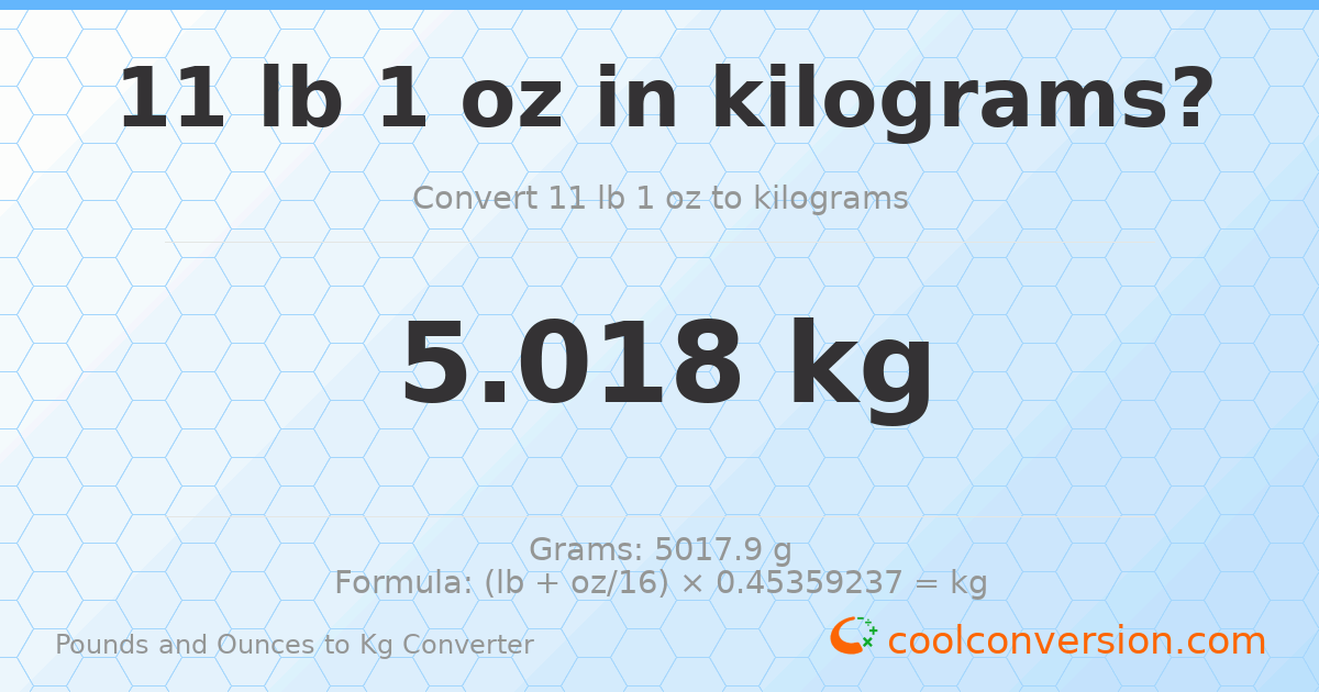 11 lb 1 oz to kg — 5.018 kg