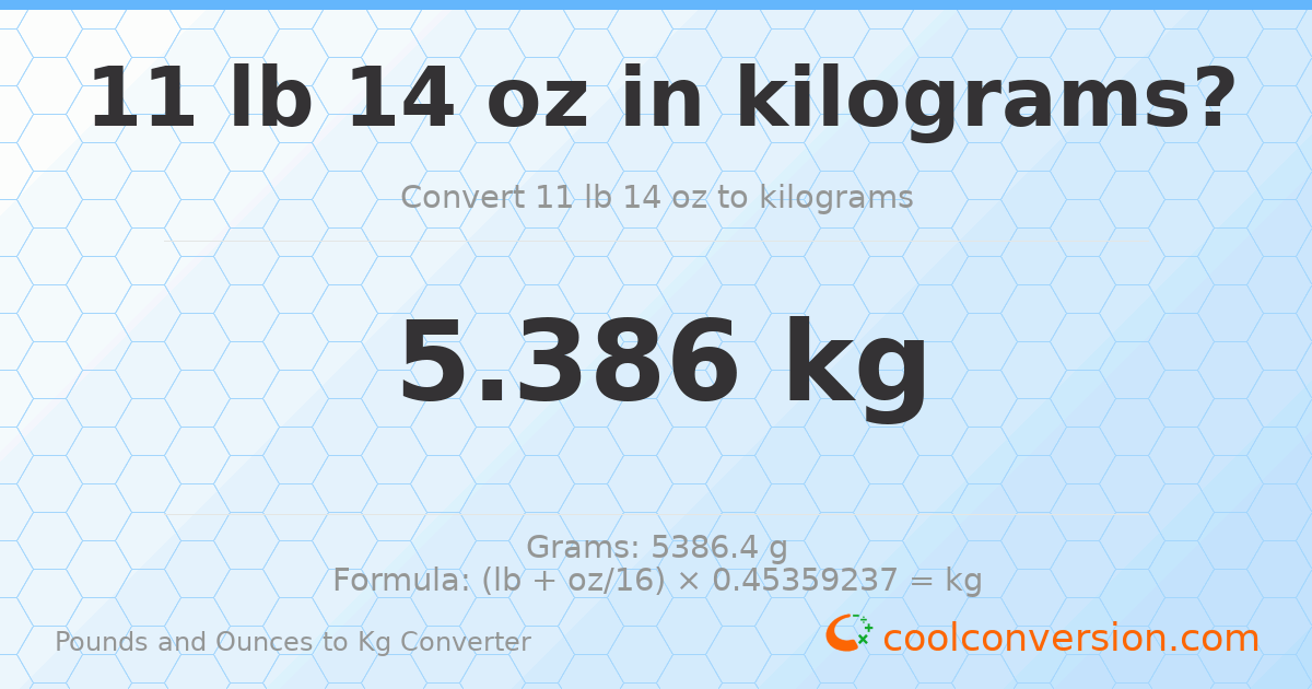 11 lb 14 oz to kg — 5.386 kg