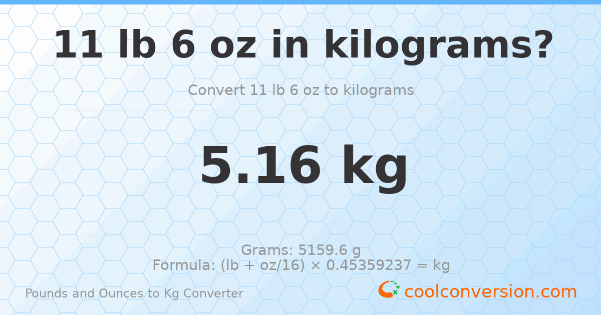 11 lb 6 oz to kg — 5.16 kg