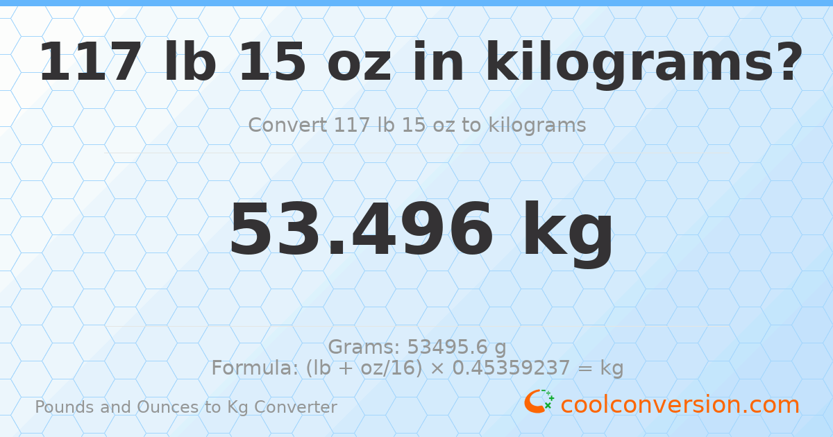 117 lb 15 oz to kg — 53.496 kg