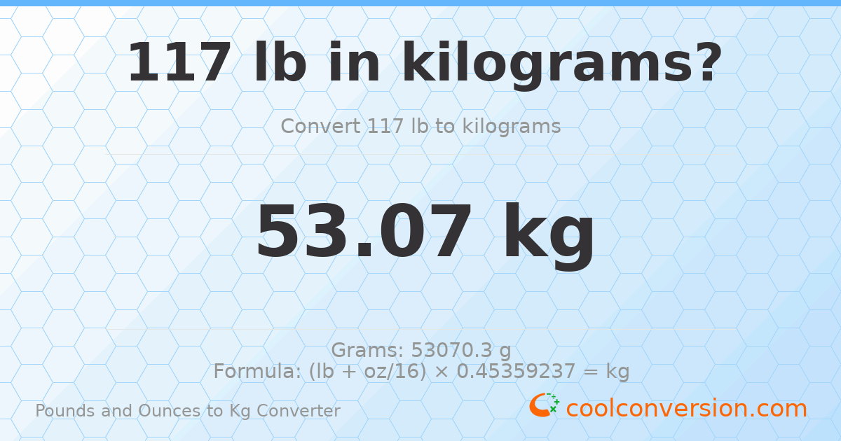 117 lb to kg — 53.07 kg