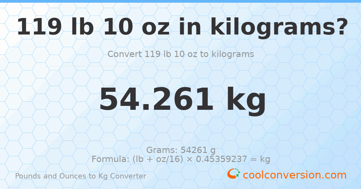 119 lb 10 oz to kg — 54.261 kg