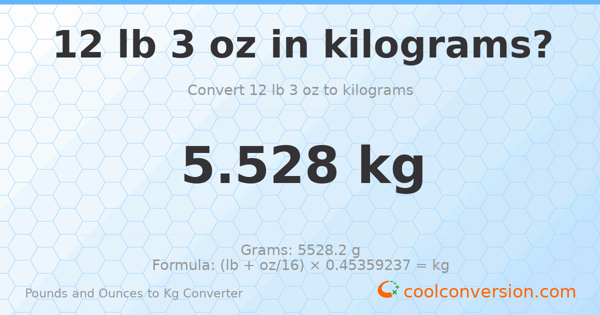 12 lb 3 oz to kg — 5.528 kg