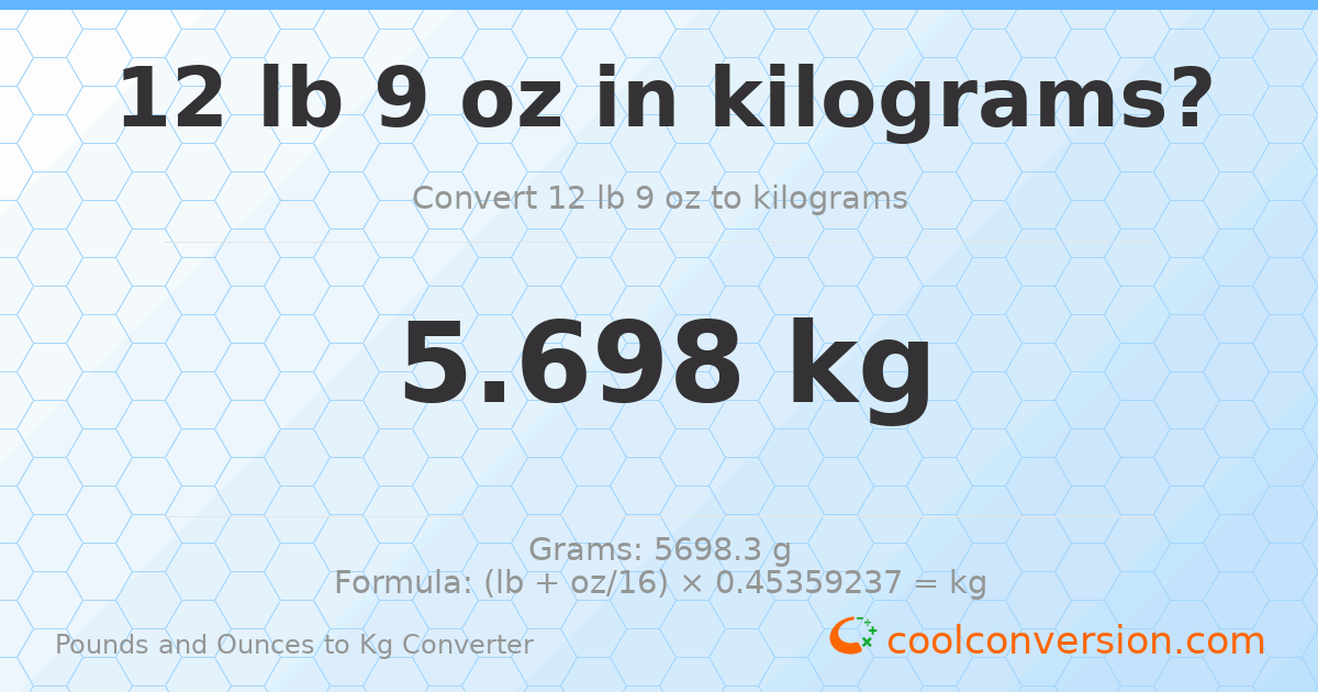 12 lb 9 oz to kg — 5.698 kg