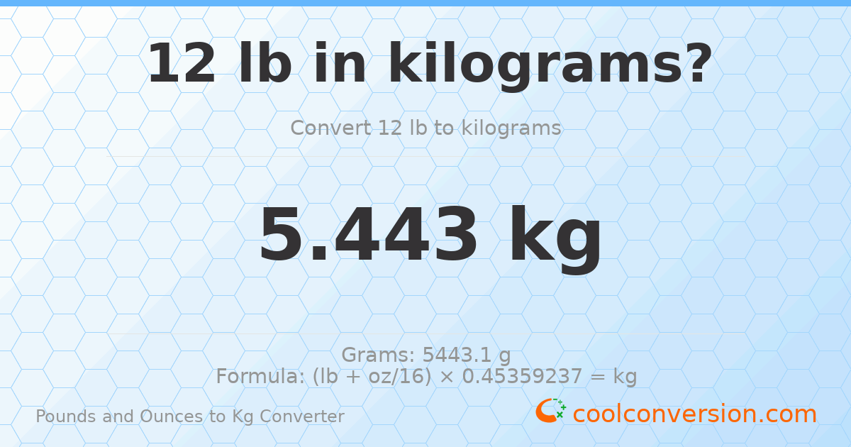 12 lb to kg — 5.443 kg