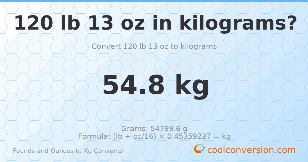 120 lb 13 oz to kg — 54.8 kg