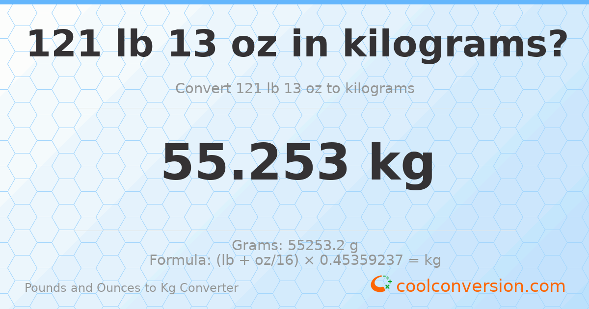 121 lb 13 oz to kg — 55.253 kg