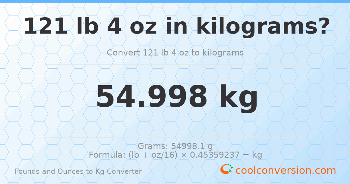 121 lb 4 oz to kg — 54.998 kg