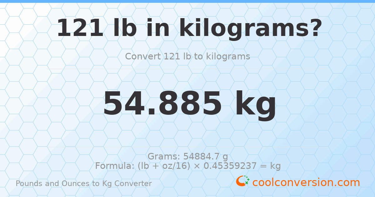 121 lb to kg — 54.885 kg