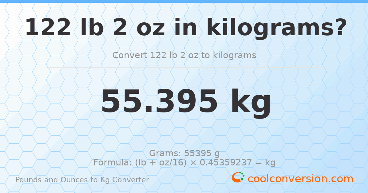 122 lb 2 oz to kg — 55.395 kg