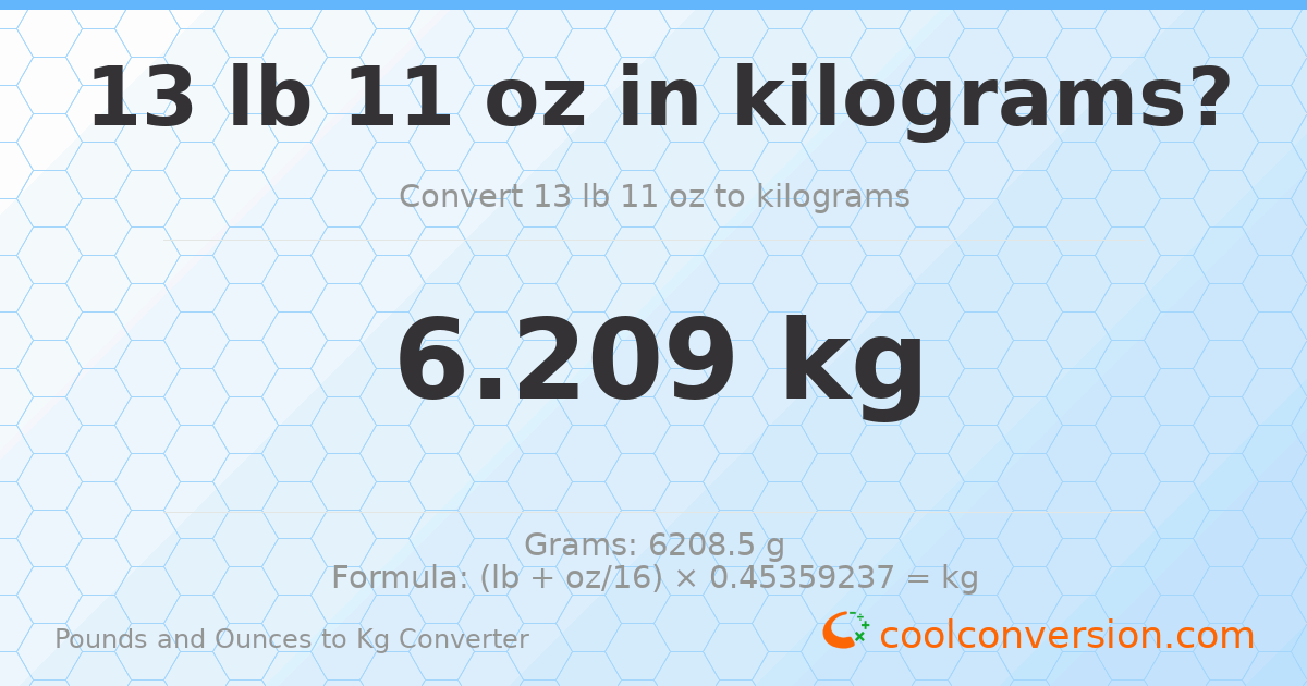 13 lb 11 oz to kg — 6.209 kg