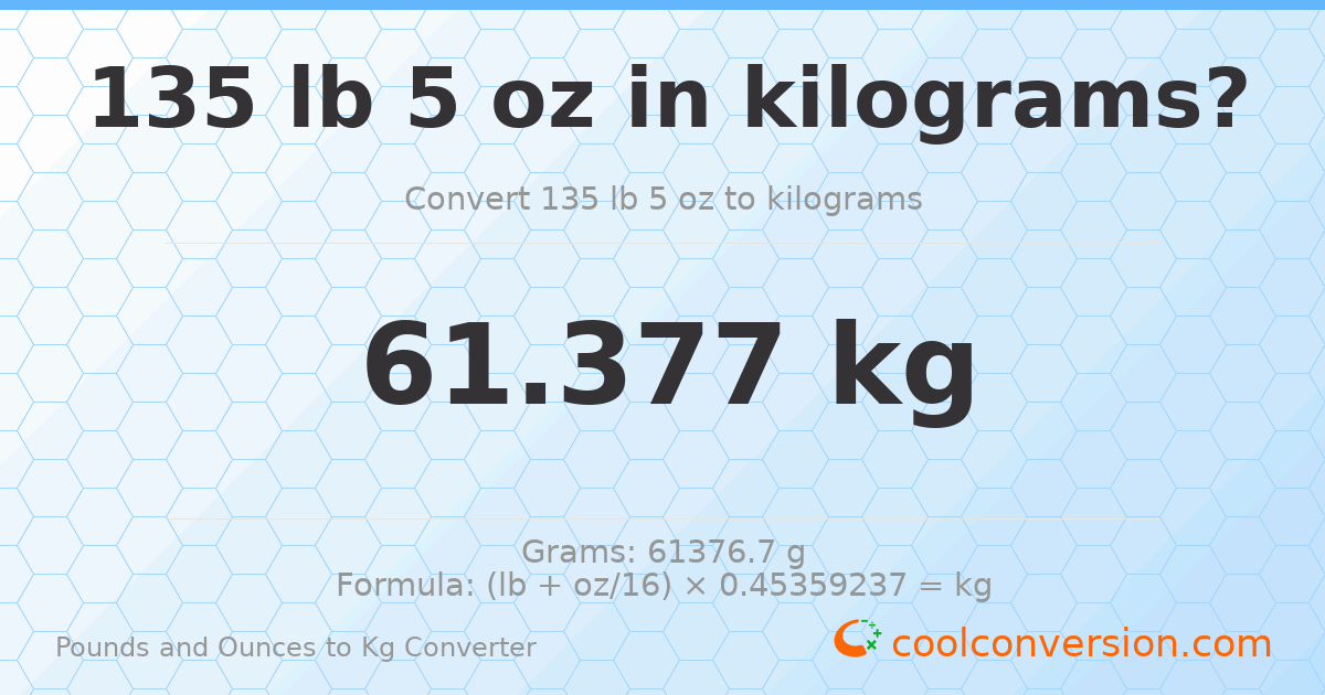 135 lb 5 oz to kg — 61.377 kg