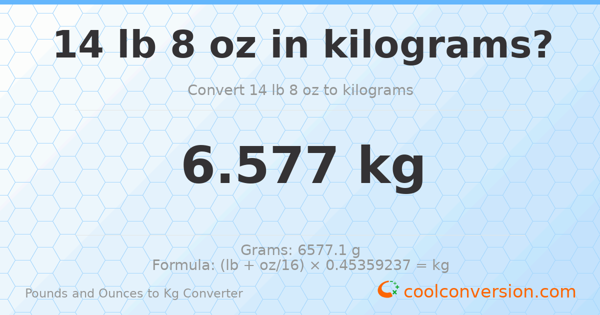 14 lb 8 oz to kg — 6.577 kg