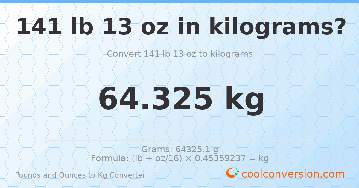 141 lb 13 oz to kg — 64.325 kg