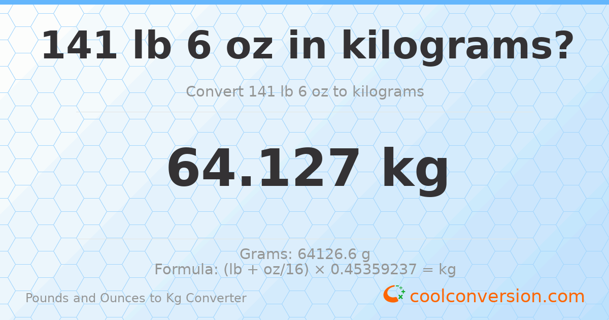 141 lb 6 oz to kg — 64.127 kg