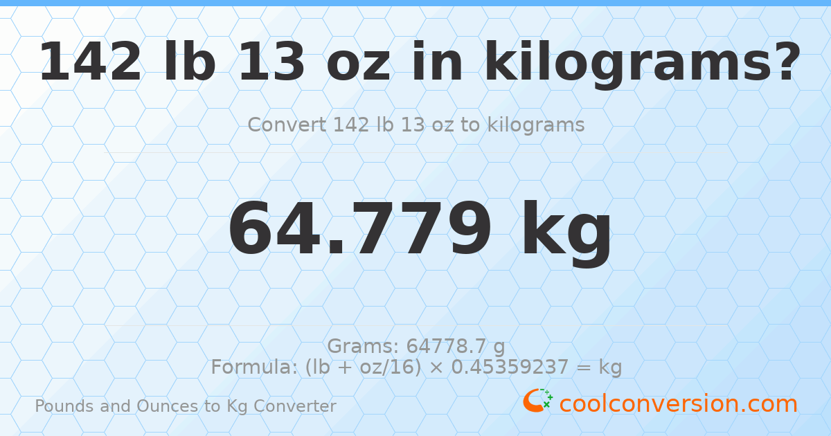 142 lb 13 oz to kg — 64.779 kg