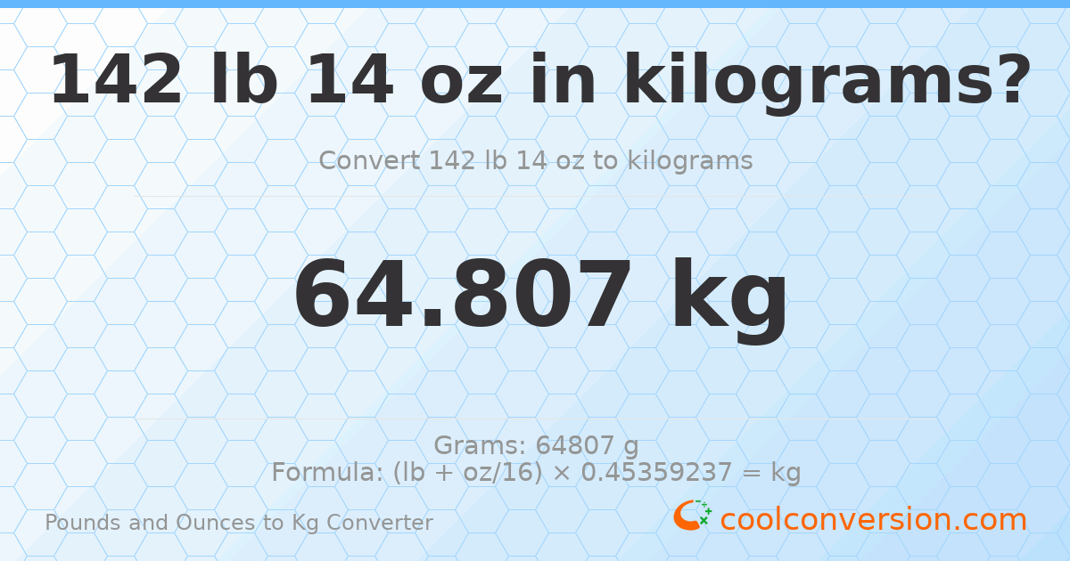 142 lb 14 oz to kg — 64.807 kg
