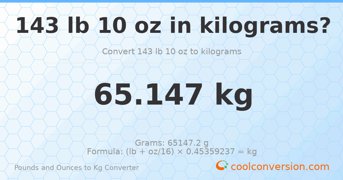 143 lb 10 oz to kg — 65.147 kg