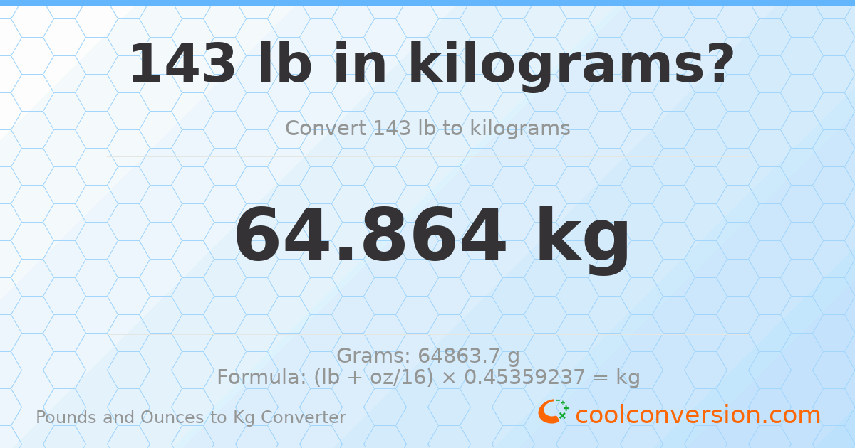 143 lb to kg — 64.864 kg