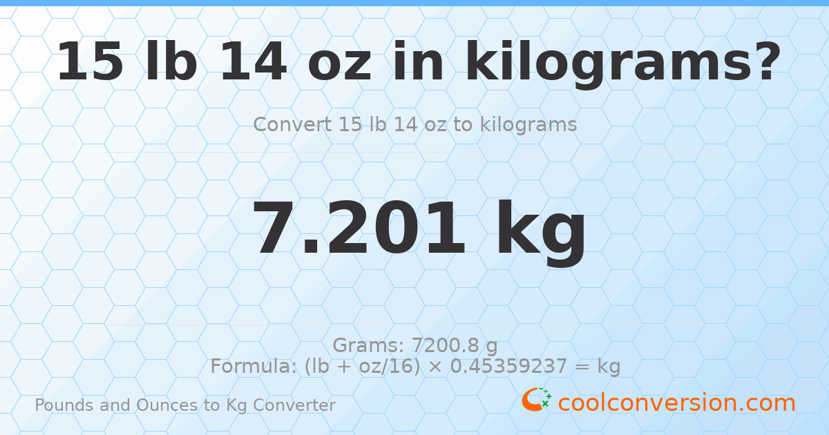 15 lb 14 oz to kg — 7.201 kg