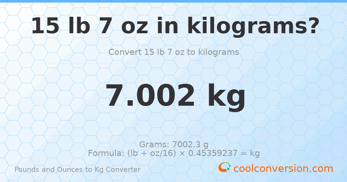15 lb 7 oz to kg — 7.002 kg