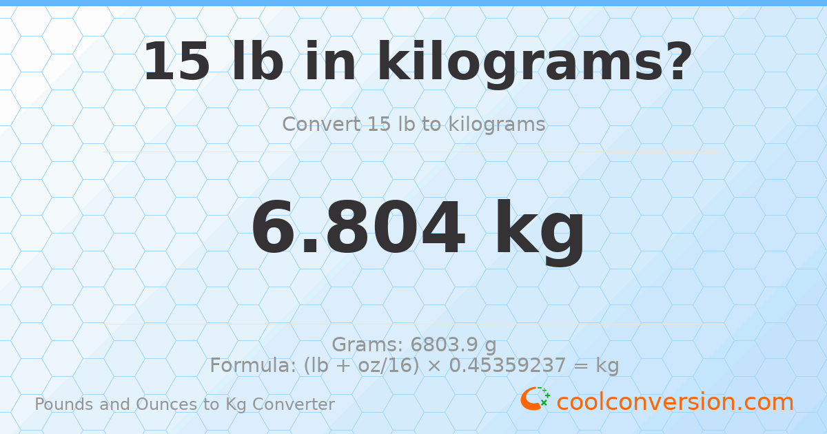 15 lb to kg — 6.804 kg