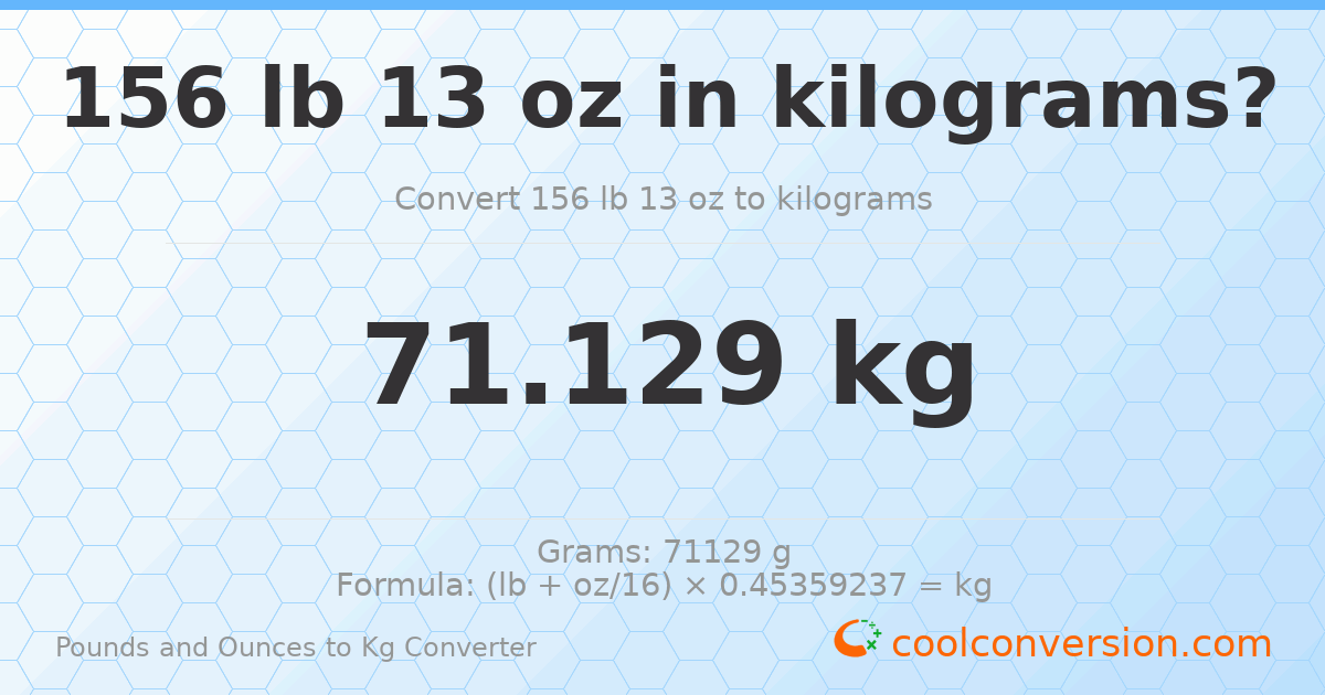 156 lb 13 oz to kg — 71.129 kg