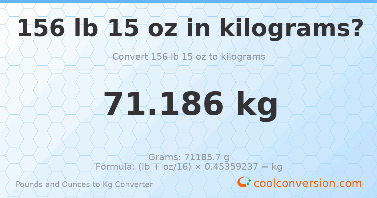 156 lb 15 oz to kg — 71.186 kg
