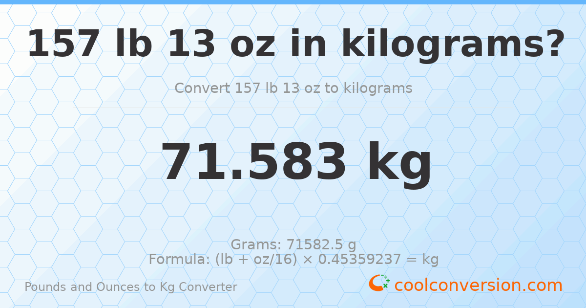 157 lb 13 oz to kg — 71.583 kg