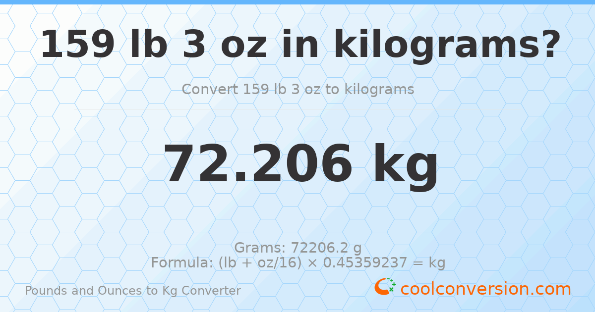 159 lb 3 oz to kg — 72.206 kg