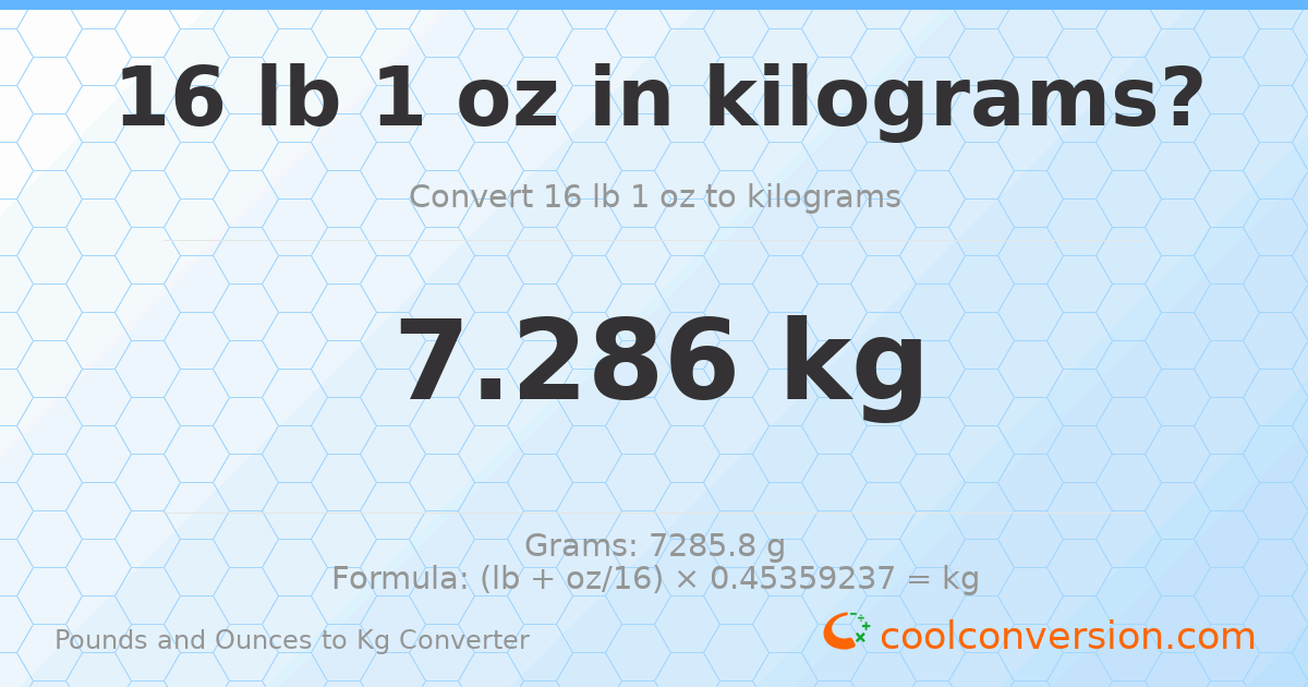 16 lb 1 oz to kg — 7.286 kg