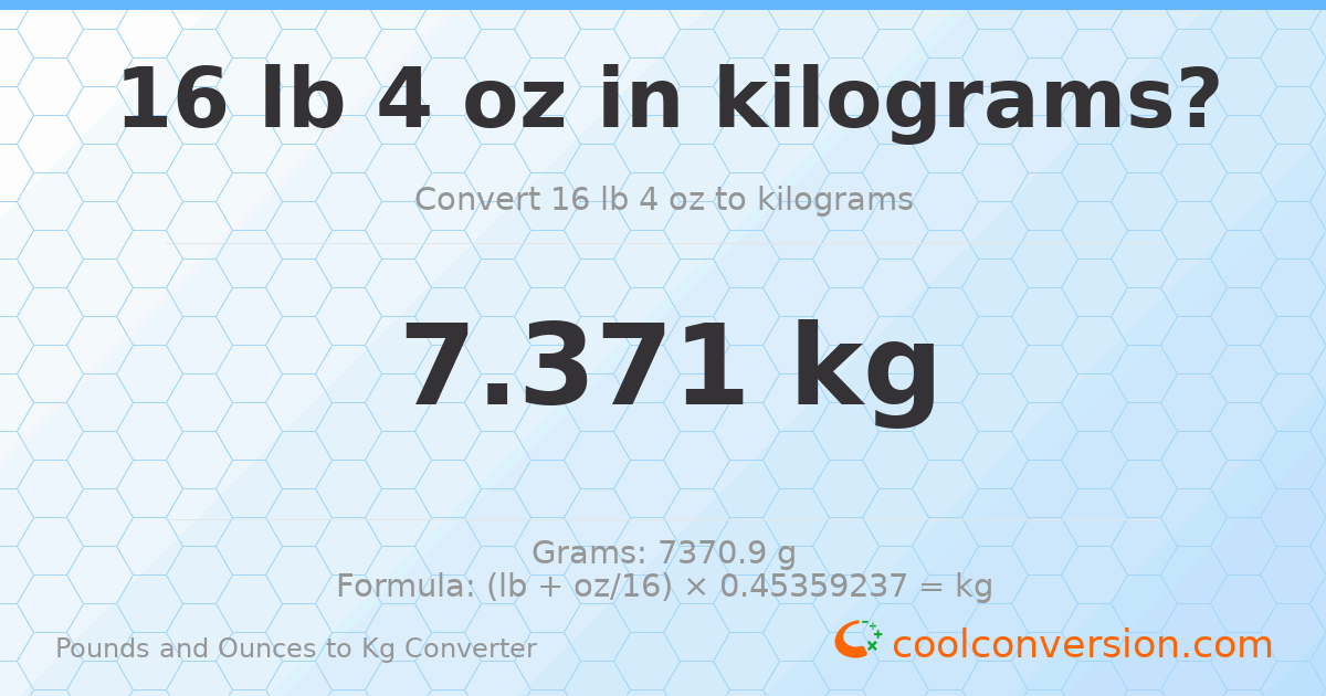 16 lb 4 oz to kg — 7.371 kg