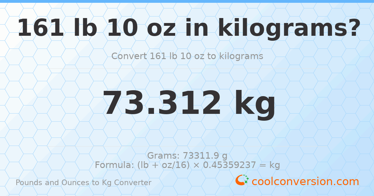 161 lb 10 oz to kg — 73.312 kg