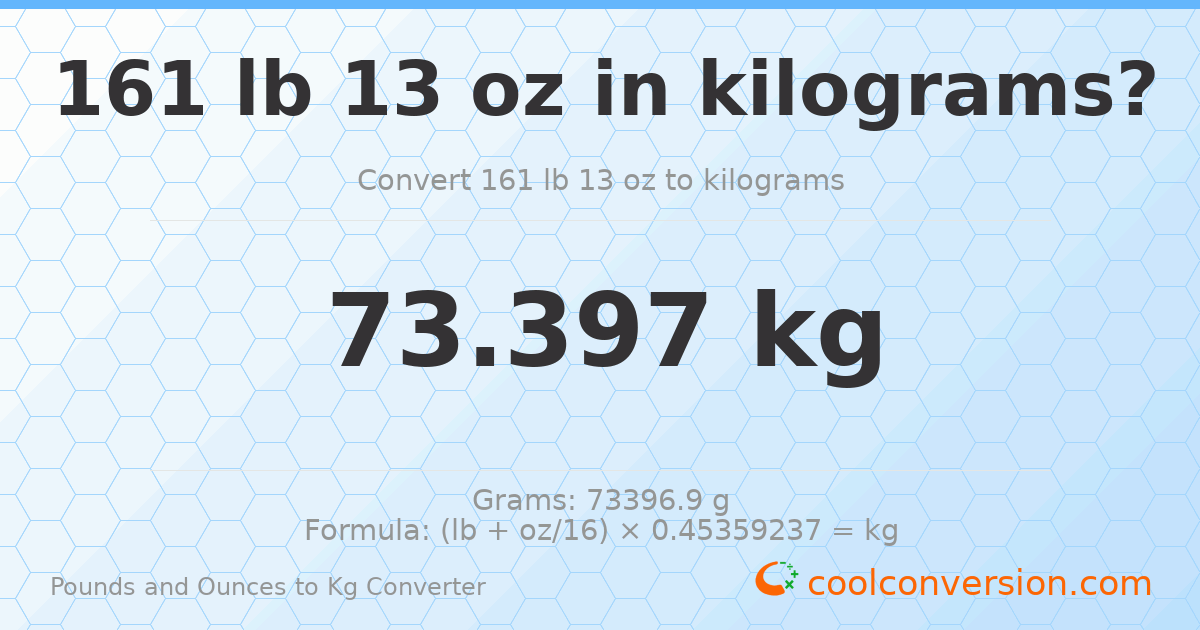 161 lb 13 oz to kg — 73.397 kg
