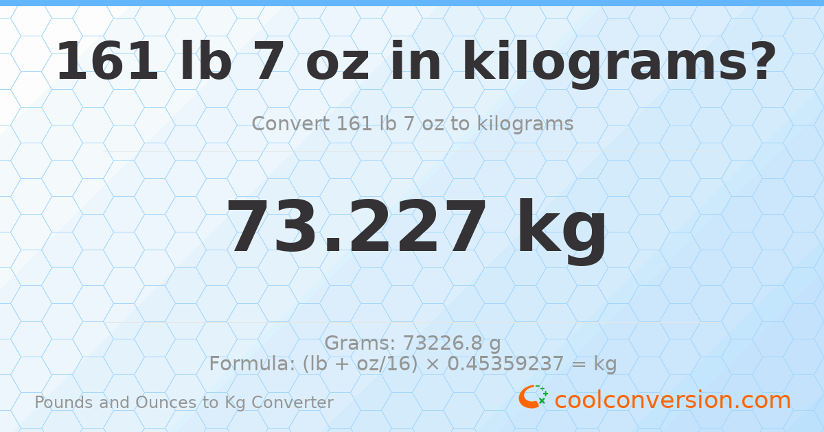 161 lb 7 oz to kg — 73.227 kg