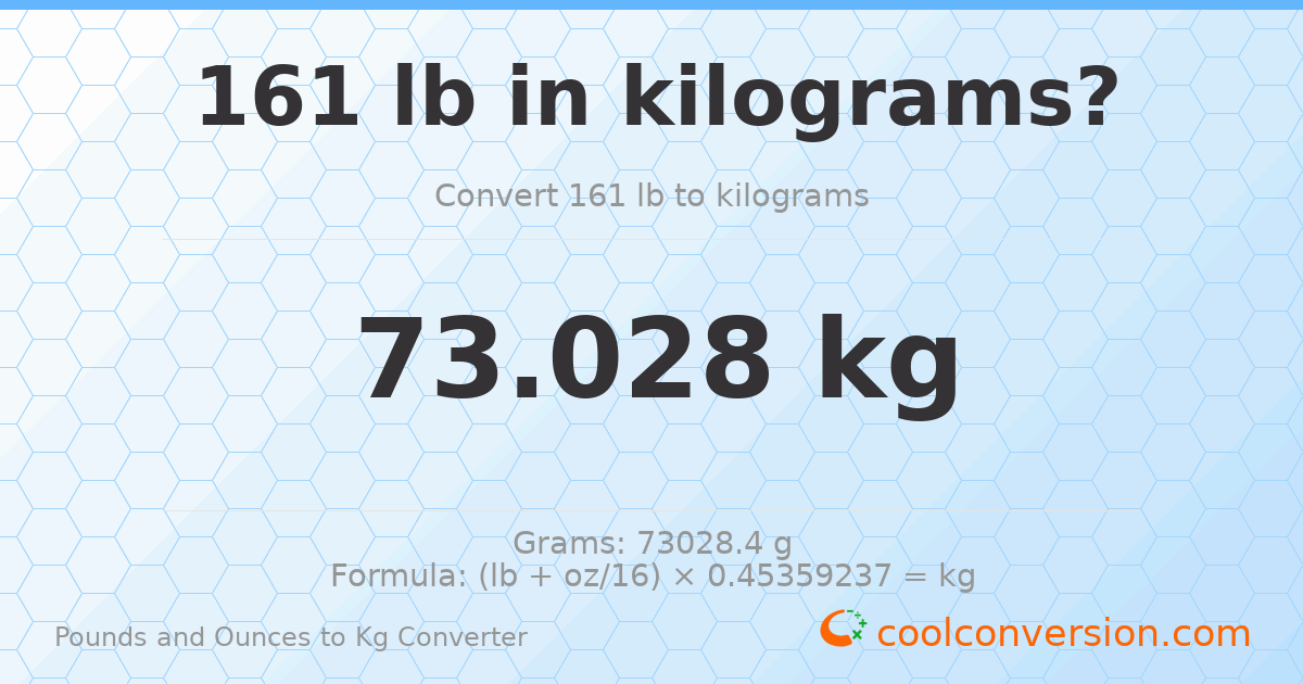 161 lb to kg — 73.028 kg