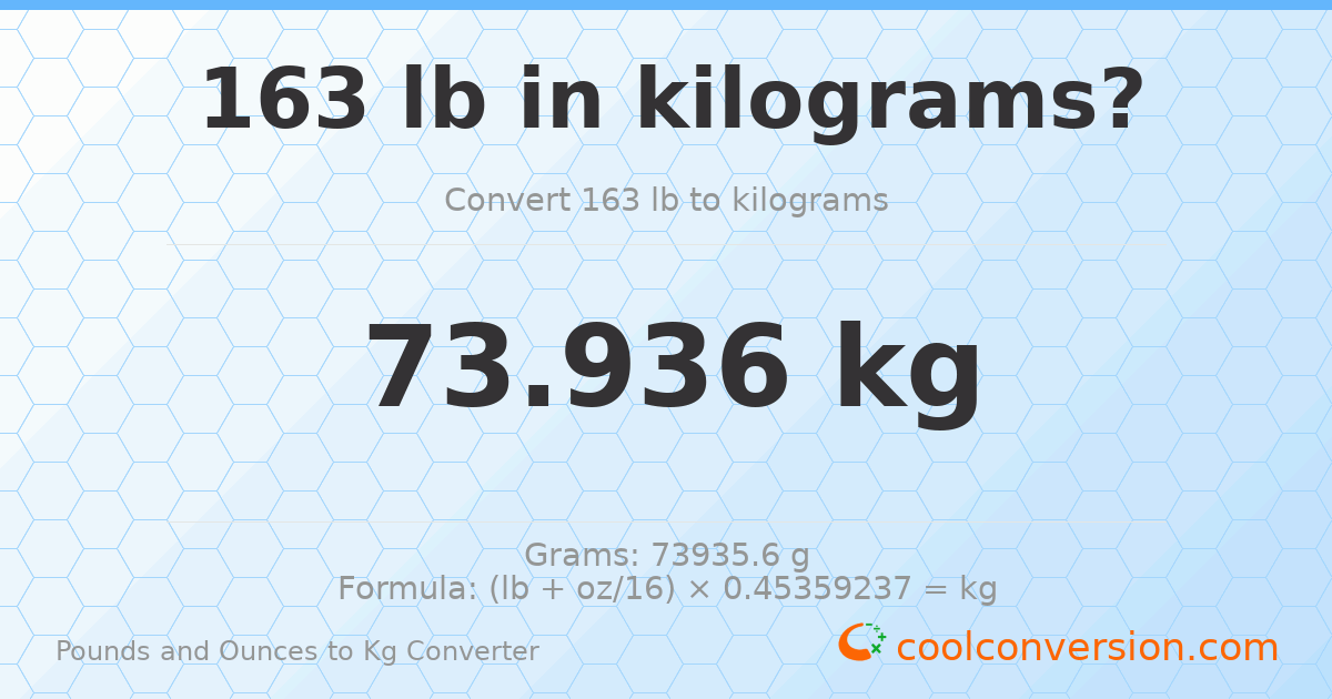 163 lb to kg — 73.936 kg