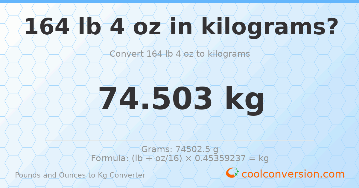164 lb 4 oz to kg — 74.503 kg