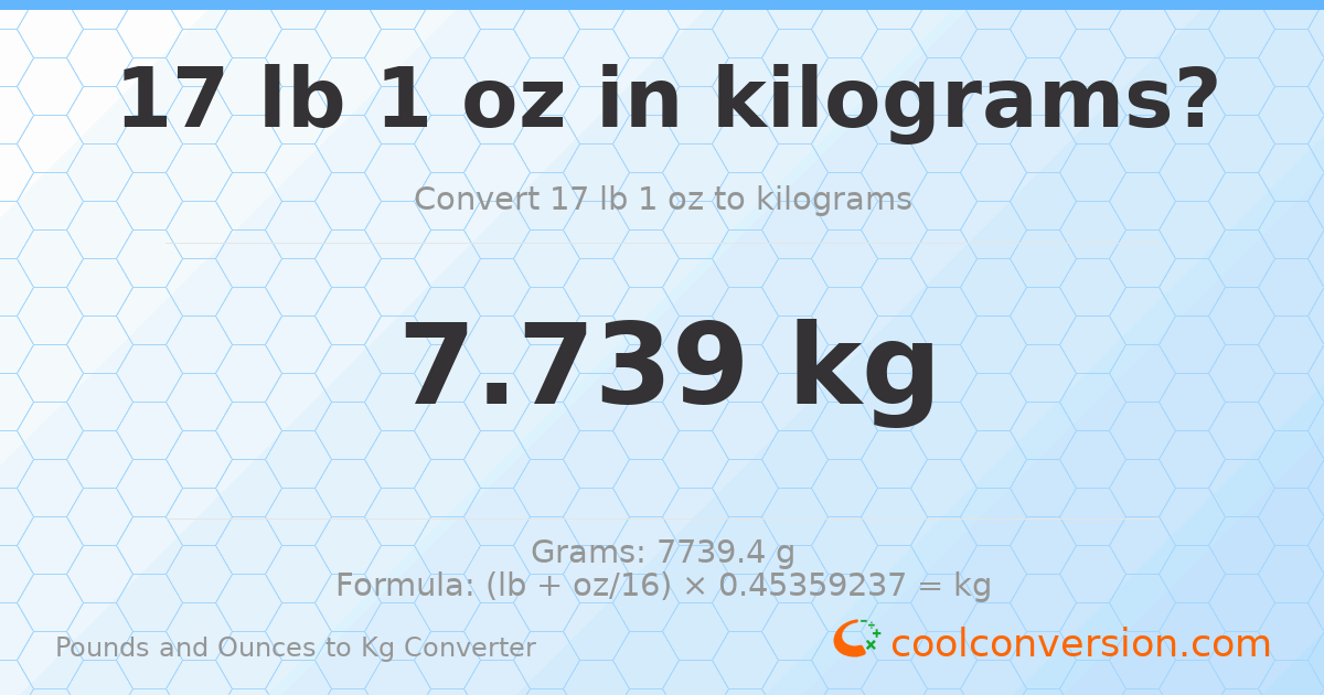 17 lb 1 oz to kg — 7.739 kg