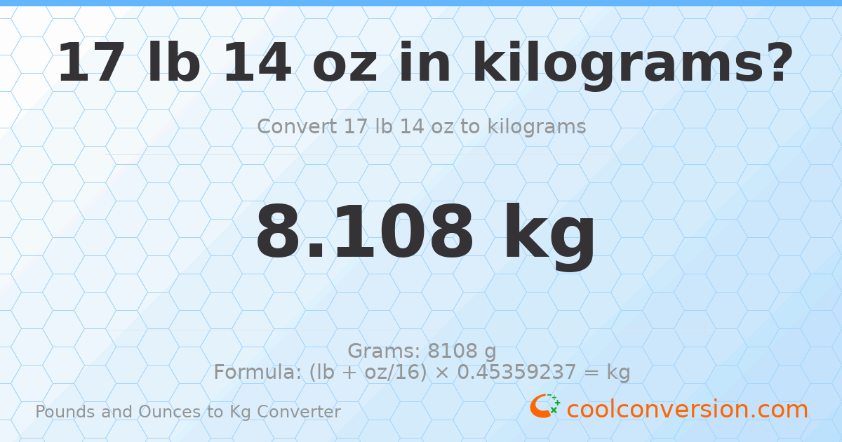 17 lb 14 oz to kg — 8.108 kg