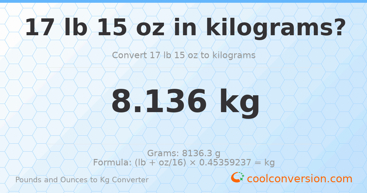 17 lb 15 oz to kg — 8.136 kg