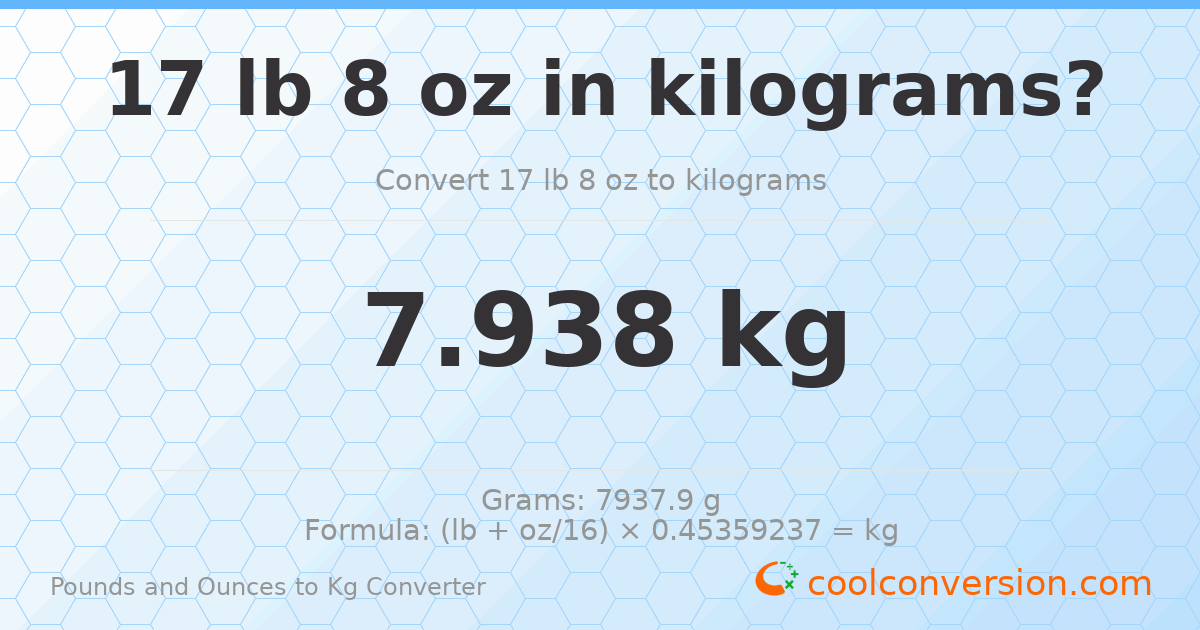 17 lb 8 oz to kg — 7.938 kg