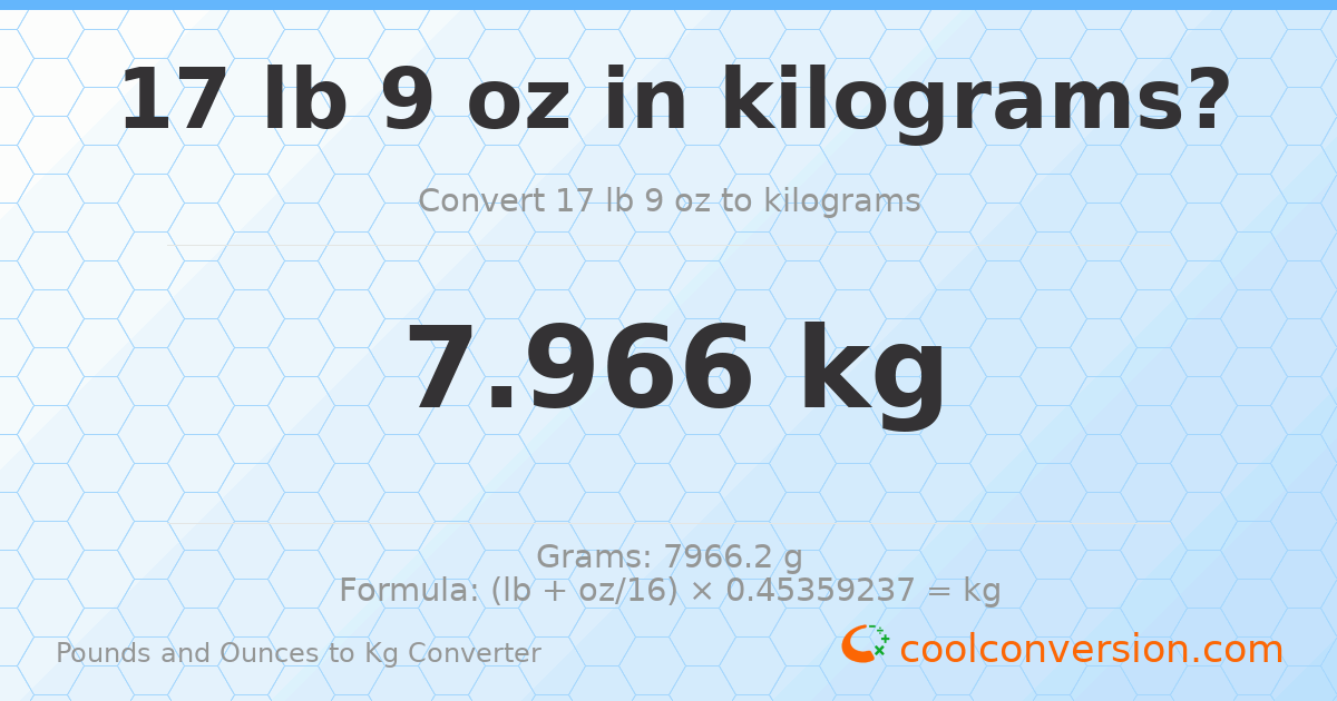 17 lb 9 oz to kg — 7.966 kg