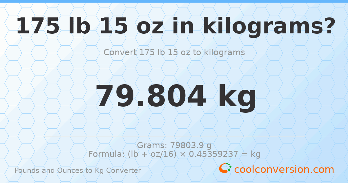 175 lb 15 oz to kg — 79.804 kg