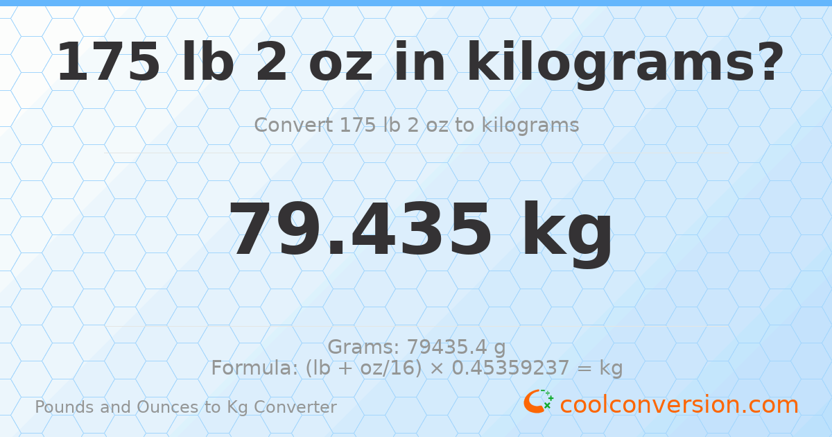 175 lb 2 oz to kg — 79.435 kg