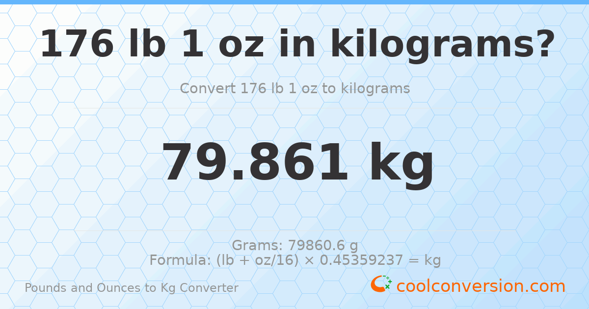 176 lb 1 oz to kg — 79.861 kg