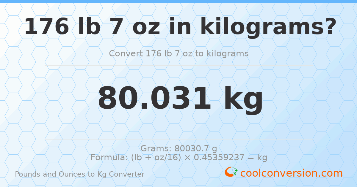 176 lb 7 oz to kg — 80.031 kg